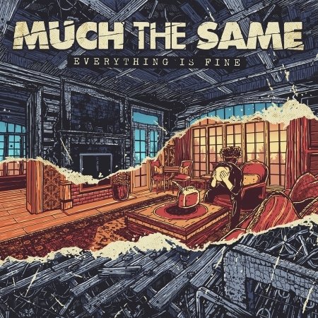 Everything Is Fine - Much The Same - Muziek - PHD MUSIC - 9324690167241 - 30 augustus 2019