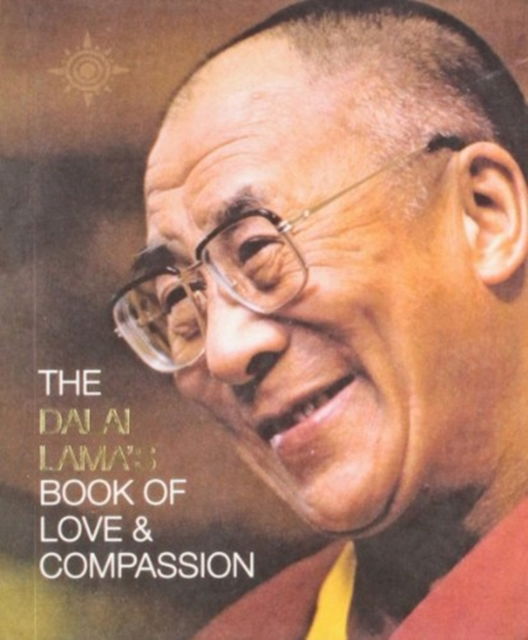 Cover for Dalai Lama XIV · The Dalai Lama's Book of Love and Compassion (Paperback Book) (2011)