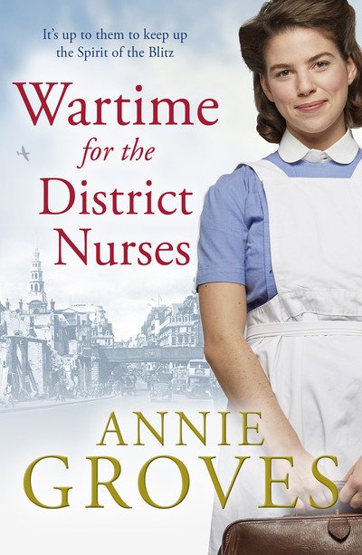 Cover for Annie Groves · Wartime for the District Nurses - The District Nurses (Paperback Bog) (2019)