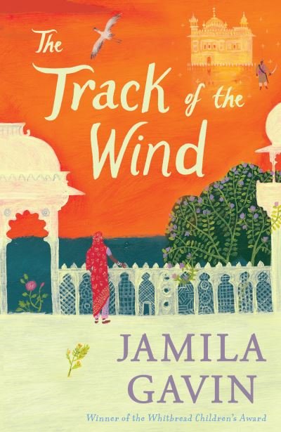 The Track of the Wind - The Wheel of Surya Trilogy - Jamila Gavin - Bøger - HarperCollins Publishers - 9780008511241 - 7. juli 2022