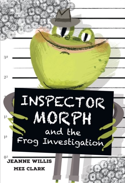 Inspector Morph and the Frog Investigation - Big Cat for Little Wandle Fluency - Jeanne Willis - Bøker - HarperCollins Publishers - 9780008681241 - 8. september 2024