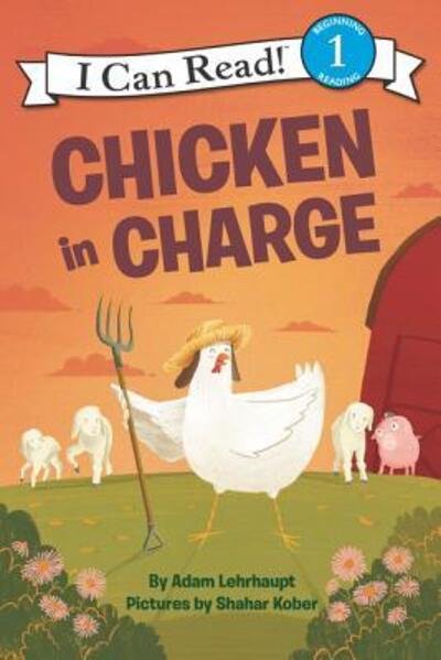 Cover for Adam Lehrhaupt · Chicken in Charge - I Can Read Level 1 (Paperback Book) (2019)