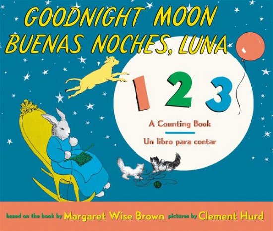 Cover for Margaret Wise Brown · Goodnight Moon 123/Buenas Noches, Luna 123 Board Book Bilingual Spanish-English Chrildren's Book (Book) (2020)
