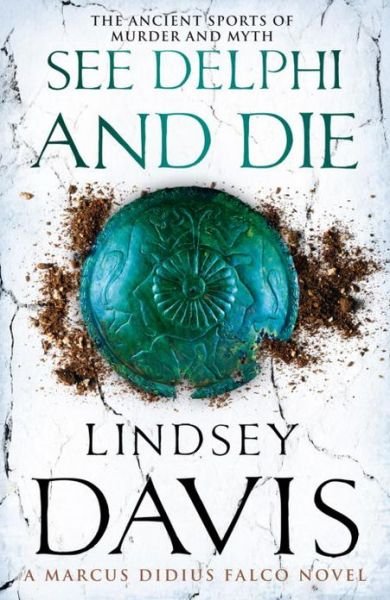Cover for Lindsey Davis · See Delphi And Die: (Marco Didius Falco: book XVII): a thrilling Roman mystery full of twists and turns from bestselling author Lindsey Davis - Falco (Pocketbok) (2013)
