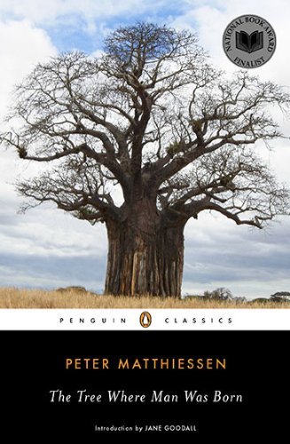 Cover for Peter Matthiessen · The Tree Where Man Was Born (Paperback Bog) [Revised edition] (2010)