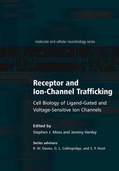 Cover for Moss · Receptor and Ion-Channel Trafficking: Cell Biology of Ligand-Gated and Voltage-Sensitive Ion Channels - Molecular and Cellular Neurobiology Series (Hardcover Book) (2002)