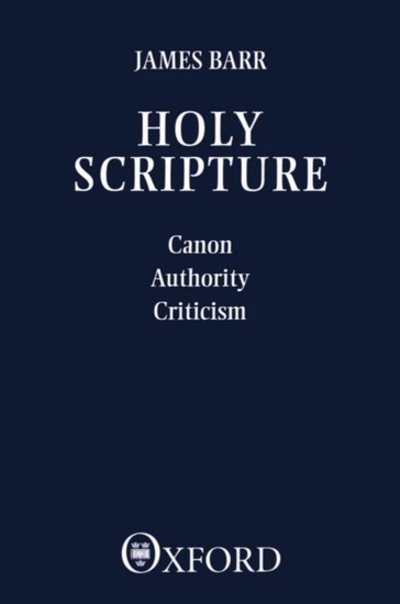 Cover for James Barr · Holy Scripture: Canon, Authority, Criticism (Taschenbuch) (1983)