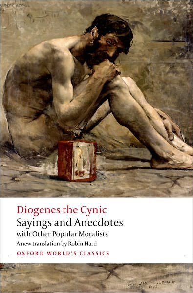 Cover for Diogenes the Cynic · Sayings and Anecdotes: with Other Popular Moralists - Oxford World's Classics (Paperback Book) (2012)