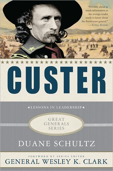 Cover for Duane Schultz · Custer: Lessons in Leadership - Great Generals (Paperback Book) (2011)