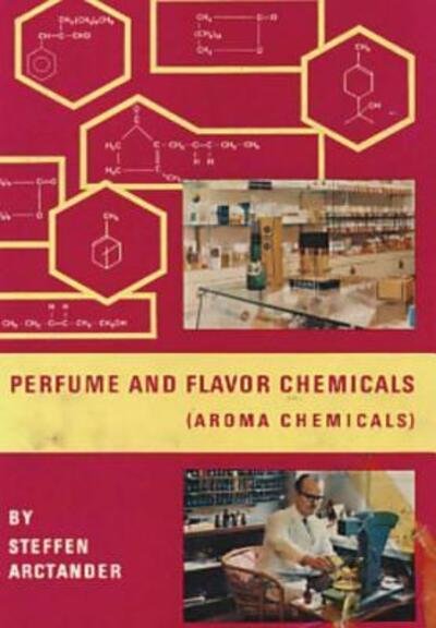 Cover for Steffen Arctander · Perfume and Flavor Chemicals (Aroma Chemicals) Vol.1 (Hardcover Book) (2017)