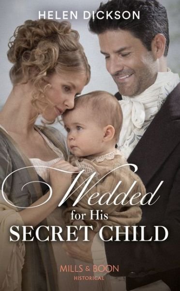 Cover for Helen Dickson · Wedded For His Secret Child (Paperback Book) (2020)