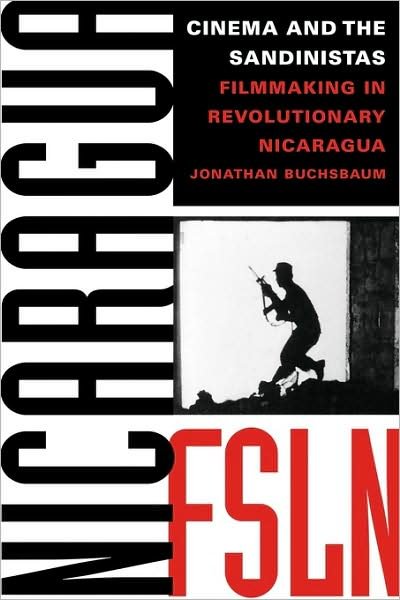 Cover for Jonathan Buchsbaum · Cinema and the Sandinistas: Filmmaking in Revolutionary Nicaragua - Texas Film and Media Studies Series (Paperback Book) (2003)