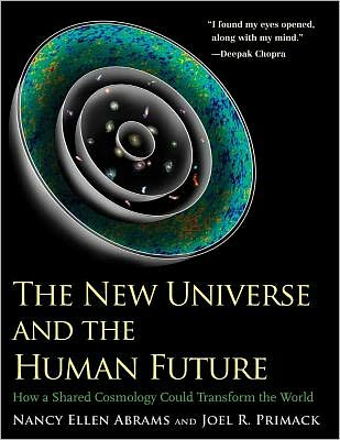 Cover for Nancy Ellen Abrams · The New Universe and the Human Future: How a Shared Cosmology Could Transform the World - The Terry Lectures (Paperback Book) (2012)