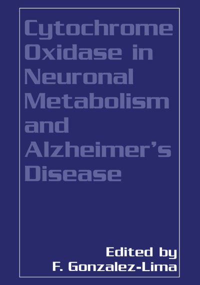 Cover for Francisco Gonzalez-Lima · Cytochrome Oxidase in Neuronal Metabolism and Alzheimer's Disease (Hardcover Book) [1998 edition] (1998)