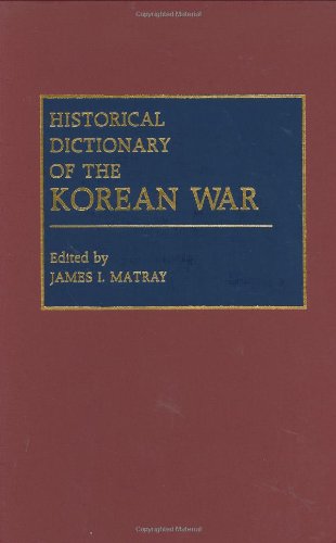 Cover for James I. Matray · Historical Dictionary of the Korean War (Hardcover Book) [First Ed., Second Printing edition] (1991)