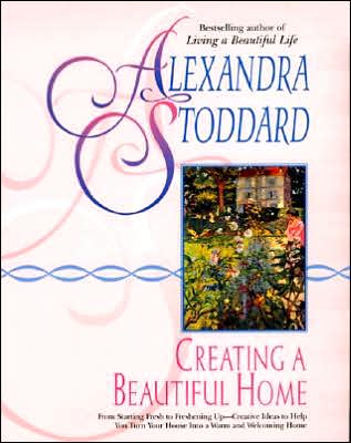 Cover for Alexandra Stoddard · Creating a Beautiful Home (Pocketbok) [Reprint edition] (1993)