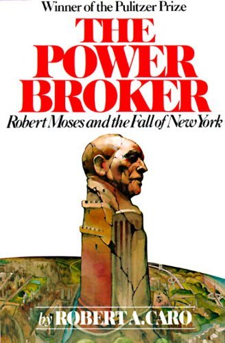 Cover for Robert A. Caro · The Power Broker: Robert Moses and the Fall of New York (Taschenbuch) [N Later Printing edition] (1975)