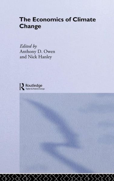 Cover for Nick Hanley · The Economics of Climate Change - Routledge Explorations in Environmental Economics (Innbunden bok) (2004)