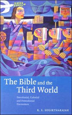 Cover for Sugirtharajah, R. S. (University of Birmingham) · The Bible and the Third World: Precolonial, Colonial and Postcolonial Encounters (Paperback Book) (2001)