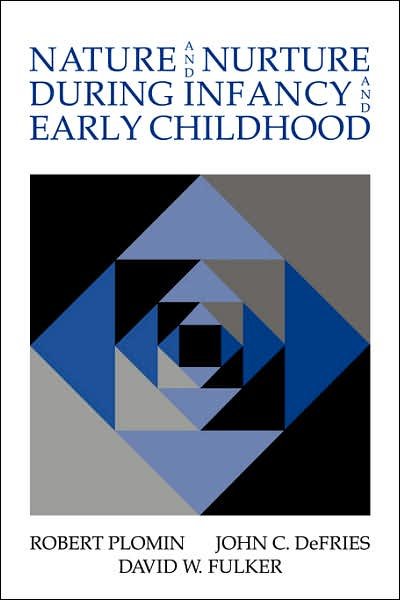 Cover for Plomin, Robert (Pennsylvania State University) · Nature and Nurture during Infancy and Early Childhood (Paperback Book) (2006)
