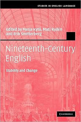 Cover for Merja Kyto · Nineteenth-Century English: Stability and Change - Studies in English Language (Paperback Book) (2009)