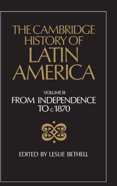 Cover for Leslie Bethell · The Cambridge History of Latin America - The Cambridge History of Latin America (Hardcover Book) (1985)