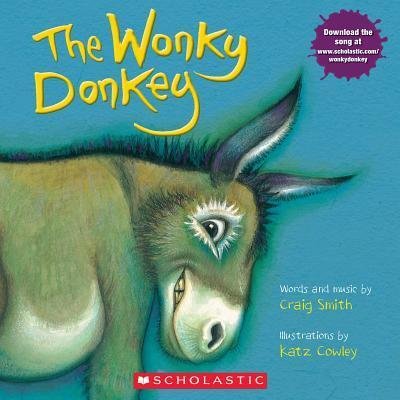 The Wonky Donkey - Craig Smith - Bøger - Scholastic Inc. - 9780545261241 - 1. maj 2010