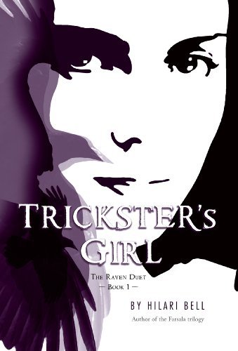 Cover for Hilari Bell · Trickster's Girl: the Raven Duet Book #1 (Pocketbok) [Reprint edition] (2011)