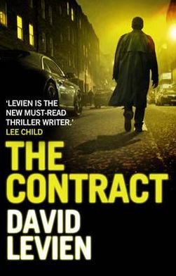 Cover for David Levien · The Contract: (Frank Behr: 3): an electric crime thriller that will not let you out of its grasp - Frank Behr (Paperback Book) (2012)