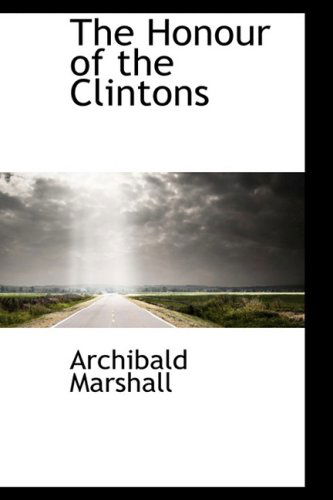 Cover for Archibald Marshall · The Honour of the Clintons (Paperback Book) (2008)