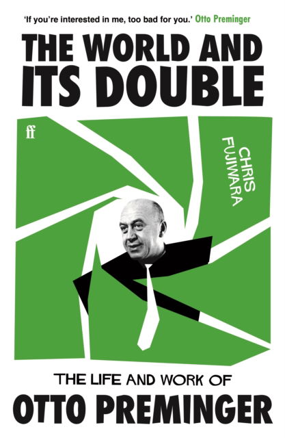 Cover for Chris Fujiwara · The World and its Double: The Life and Work of Otto Preminger (Paperback Book) [Main edition] (2023)