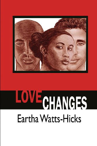 Cover for Eartha Watts-hicks · Love Changes (Paperback Book) (2013)