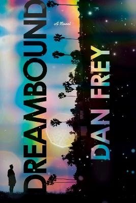 Cover for Dan Frey · Dreambound (Buch) (2023)