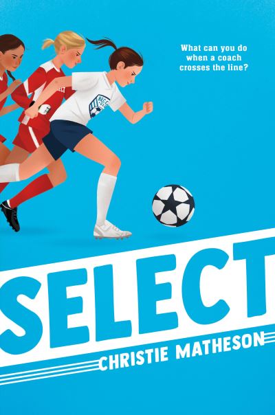 Cover for Christie Matheson · Select (Book) (2023)