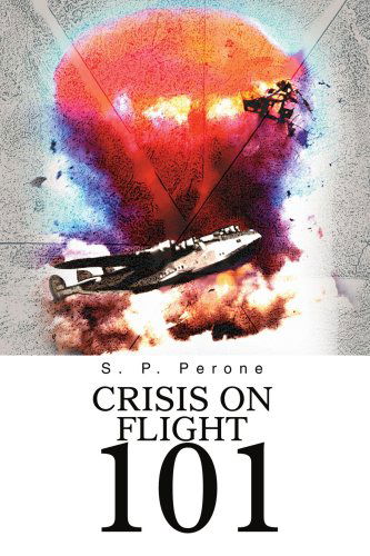 Cover for Sam Perone · Crisis on Flight 101 (Paperback Book) (2003)