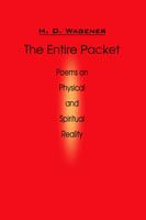 Cover for H. Wagener · The Entire Packet: Poems on Physical and Spiritual Reality (Paperback Book) (2004)