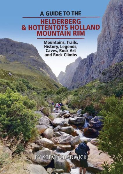 Cover for Steve Chadwick · Guide to the Helderberg &amp; Hottentots Holland Mountain Rim (Book) (2022)