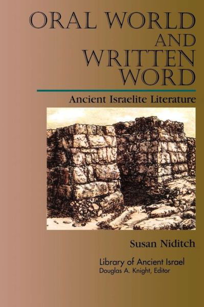 Cover for Susan Niditch · Oral World and Written Word: Ancient Israelite Literature (Library of Ancient Israel) (Paperback Book) (1996)