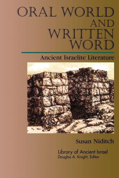 Cover for Susan Niditch · Oral World and Written Word: Ancient Israelite Literature (Library of Ancient Israel) (Taschenbuch) (1996)