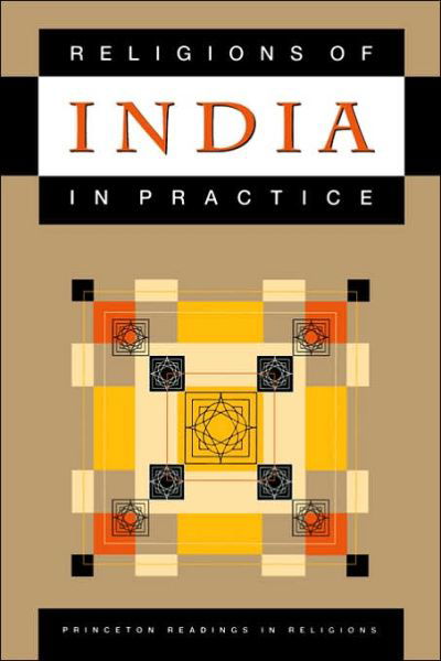 Religions of India in Practice - Princeton Readings in Religions - Donald S. Lopez Jr. - Bücher - Princeton University Press - 9780691043241 - 23. April 1995