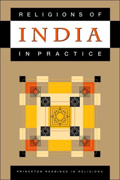 Religions of India in Practice - Princeton Readings in Religions - Donald S. Lopez Jr. - Books - Princeton University Press - 9780691043241 - April 23, 1995