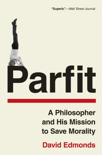 Cover for David Edmonds · Parfit: A Philosopher and His Mission to Save Morality (Pocketbok) (2024)