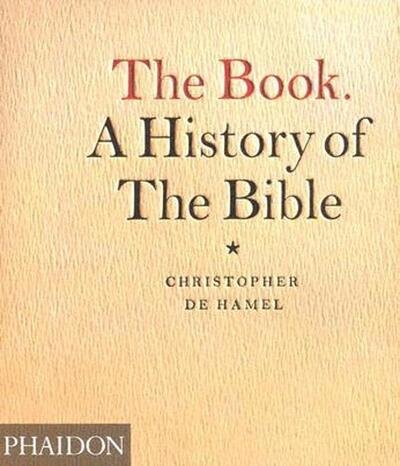 Cover for Christopher De Hamel · The Book: A History of the Bible (Pocketbok) (2005)