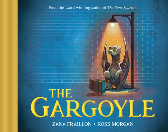 Cover for Zana Fraillon · The Gargoyle (Hardcover Book) (2023)