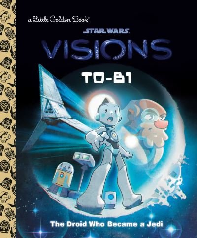 T0-B1 (Star Wars: Visions) - Golden Books - Bøger - Random House USA Inc - 9780736443241 - 20. september 2022