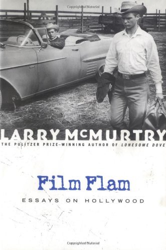 Cover for Larry Mcmurtry · Film Flam: Essays on Hollywood (Paperback Book) [First Printing - First Thus edition] (2001)