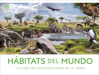 Cover for Dk · Habitats Del Mundo (Book) (2023)