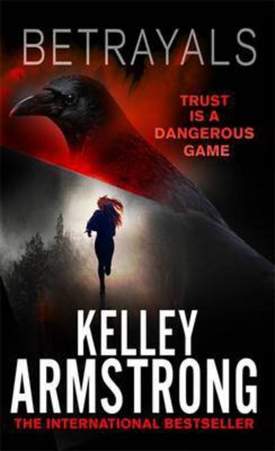 Cover for Kelley Armstrong · Betrayals: Book 4 of the Cainsville Series (Taschenbuch) (2016)