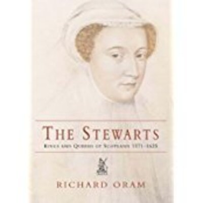 Cover for Richard Oram · The Stewarts: Kings and Queens of Scotland 1371-1625 (Paperback Book) (1997)