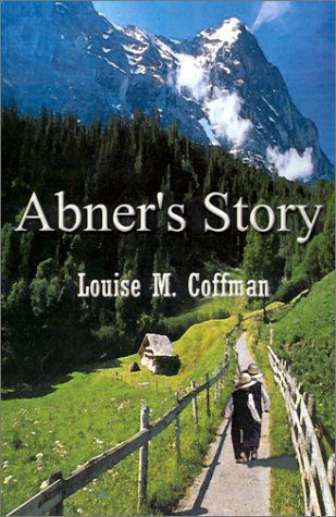 Cover for Louise M. Coffman · Abner's Story (Paperback Book) (2001)